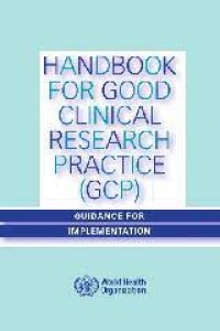 Handbook For Good Clinical Research Practice (‎GCP)‎ : Guidance for Implementation