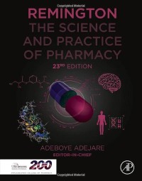 Remington : The Science and Practice of Pharmacy 23rd Edition
