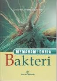 Memahami Dunia Bakteri