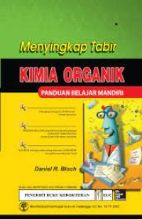 Menyingkap Tabir Kimia Organik : Panduan Belajar Mandiri