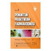 Penuntun Praktikum Farmakognosi : Makroskopik dan Mikroskopik